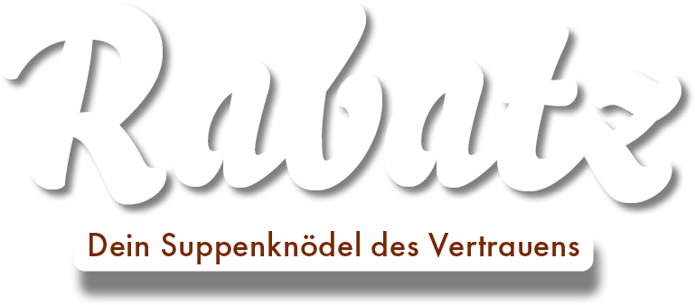 Rabatz – Dein Suppenknödel des Vertrauens